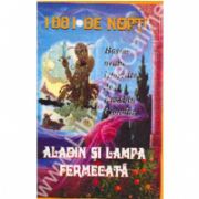 1001 De Nopti - Aladin Si Lampa Fermecata