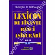 Lexicon de finanţe, bănci, asigurări. Volumul II