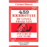 459 Exercitii De Limba Franceza - Jocuri Si Lecturi