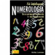 Sa intelegem numerologia - De ce sunt importante numerele in viata