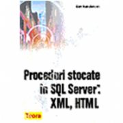 Proceduri stocate in SQL Server. XML, HTML