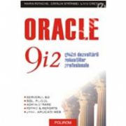 Oracle 9i2. Ghidul dezvoltarii aplicatiilor profesionale