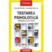 Testarea psihologica. Inteligenta si aptitudinile