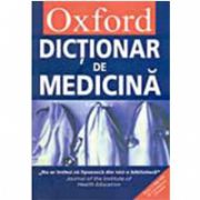 OXFORD. DICTIONAR DE MEDICINA