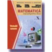 Matematica. Manual TC (Cl. a X-a) - Petre Nachila