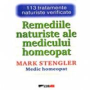 REMEDIILE NATURISTE ALE MEDICULUI HOMEOPAT