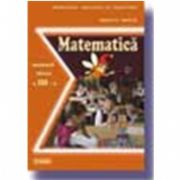 Matematica. Manual pentru clasa a III-a (Mihaela Singer)
