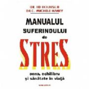 Manualul suferindului de stres, sens, echilibru si sanatate în viata