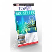 Top 10 Bruxelles. Ghid turistic vizual