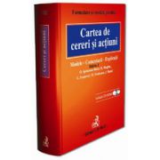 Cartea de cereri si actiuni. Modele, comentarii si explicatii (contine si CD), editia a III-a