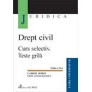 Drept civil. Curs selectiv. Teste grila, ed. a II-a