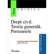 Drept civil. Teoria generala. Persoanele