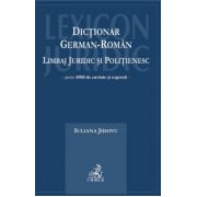 Dictionar german-roman. Limbaj juridic si politienesc. Editia I