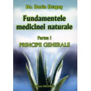 Fundamentele medicinei naturale - partea I - principiile generale ale medicinei naturale