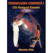 Vindecarea cosmică I - Chi Kung-ul cosmic