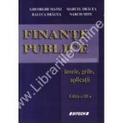 Finante Publice. Teorie, grile aplicatii – editia a III-a