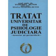 TRATAT UNIVERSITAR DE PSIHOLOGIE JUDICIARA. Teorie si practica
