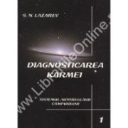 DIAGNOSTICAREA KARMEI – Vol. 1:  Sistemul autoreglarii campurilor