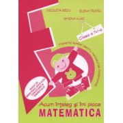 ACUM INTELEG SI IMI PLACE MATEMATICA CLASA A IV-A. Material auxiliar pentru manualul de matematica