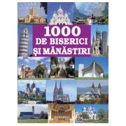 1000 de biserici si manastiri