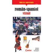 GHID DE CONVERSATIE ROMAN-SPANIOL VIZUAL
