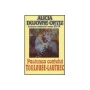 Pasiunea Contelui Touloude-Lautrec