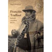 Francois Truffaut, barbatul care iubea filmele