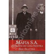 Mafia S.A. 100 de ani de Cosa Nostra