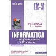INFORMATICA, curs pentru clasele a IX-a si a X-a (profilul real-intensiv)