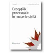 Exceptiile procesuale in materie civila