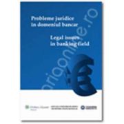 Probleme juridice in domeniul bancar (Legal issues in banking field)