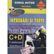 Intrebari si teste categoriile C+D. Camioane, Autobuze 2010 (Contine CD)