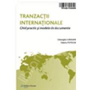 Tranzactii internationale. Ghid practic de modele si documente (2009)