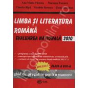 Evaluarea nationala 2010. Limba si literatura Romana clasa a VIII-a (Ghid de pregatire pentru examen)