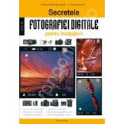 Secretele fotografiei digitale pentru incepatori