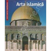 Arta islamica. Enciclopedia vizuala a artei