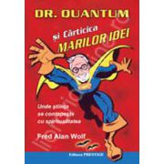 Dr. Quantum si carticica marilor idei