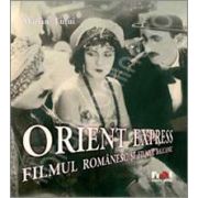 Orient Express. Filmul romanesc si filmul balcanic