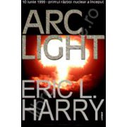 Arc Light - Primul razboi nuclear a inceput