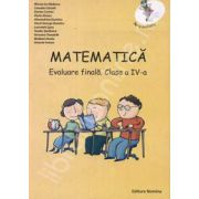 Matematica. Evaluare finala. Clasa a-IV-a
