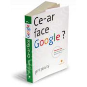 Ce ar face Google? - cea mai buna carte despre internet