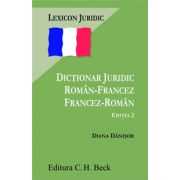 Dictionar juridic roman-francez, francez-roman. Editia 2
