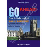 Go Ahead! Teste de limba engleza pentru BAC si admitere