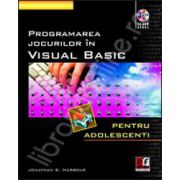 Programarea jocurilor in Visual Basic - Contine CD