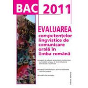 Bacalaureat 2011 - Evaluarea competentelor lingvistice de comunicare orala in limba romana (Rodica Lungu)