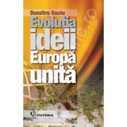 Evolutia ideii de Europa Unita