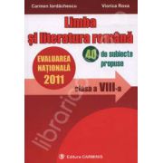 Limba si literatura romana - Evaluarea nationala 2011, 40 de subiecte propuse