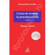 Cartea de termene in procedura civila. Editia 2 -  Conform Legii nr. 202/2010 ,,Mica reforma'