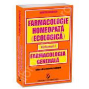 Farmacologie homeopata (ecologica) - Volumul I. Farmacologie generala