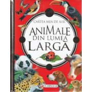 Animale din lumea larga - cartea mea de aur